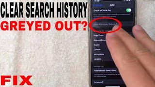   Fix Clear Search History Button Greyed Out Safari iPhone 