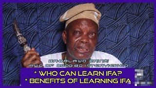 Babalawo Erinmi Awo Osogbo Explains Who can Learn Ifa, Benefits of Learning Ifa & Isefa in Interview