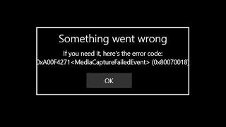 How to Fix Webcam Error Code 0xA00F4271 (0x80070001) on Windows | MediaCaptureFailedEvent