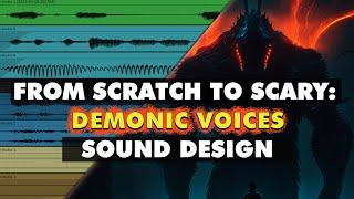 How To Sound Design Evil Demonic Voices