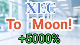 XEC To The Moon || Ecash XEC Price Prediction || XEC Crypto Today Update