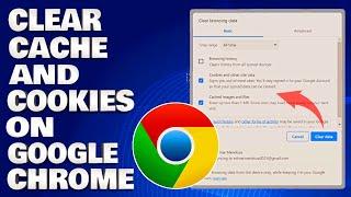 How To Clear Google Chrome Cache and Cookies on Windows 11