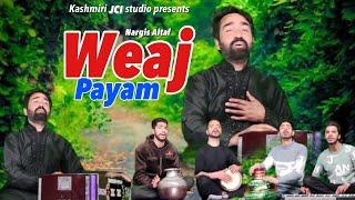 Waej Payam | Nargis Altaf | Arif Ajaz #trending