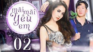 Mãi Mãi Yêu Em - Tập 02 (Lồng tiếng) | Phim Bộ Tình Cảm Thái Lan  2024