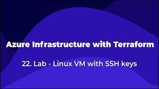 22. Azure Infrastructure with Terraform - Lab - Linux VM with SSH keys