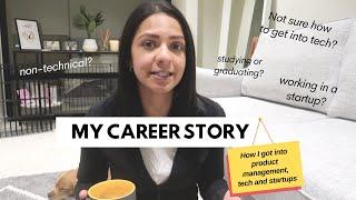 MY CAREER STORY | how I got into product management & hyper-growing tech