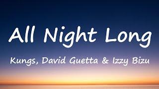 Kungs, David Guetta & Izzy Bizu - All Night Long (Lyrics Video)