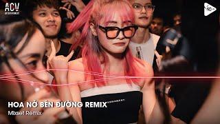 Mixset Remix 2024 TikTok - Hoa Nở Bên Đường Remix - Mây Lấp Đi Cả Vùng Trời Chói Nắng Remix TikTok