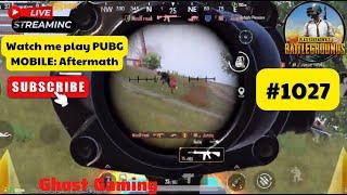 Ghost Gaming | Pubg Mobile | Watch me play PUBG MOBILE: Aftermath | #1027