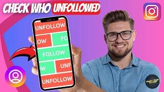 How to Check Who Unfollowed You on Instagram