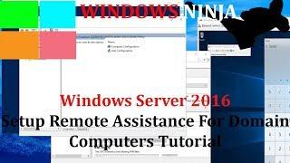 Windows Server Setup Remote Assistance For Domain Computers Tutorial