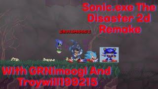 Sonic.exe The Disaster 2d Remake With @GRNimoogi and @Troywill199215