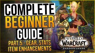 WoW Complete Beginner Guide 2023 - Part 5: Gear, Stats, Item Rarity, Item Enhancements! | LazyBeast