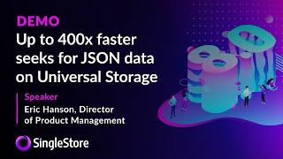 Demo: Up to 400x Faster Seeks for JSON Data on Universal Storage