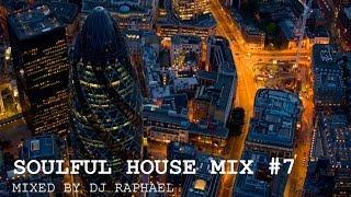 SOULFUL HOUSE MIX #7