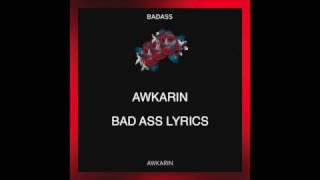 AWKARIN - BADASS (Lyrics)