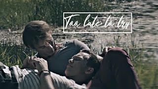 Daniel & Alexander | Too late to try