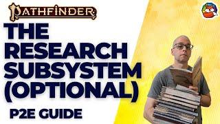 The Research Subsystem (Optional): a Subsystem Worth the Study for Pathfinder 2E!