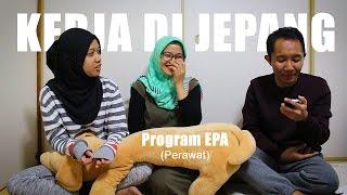 Cara kerja di JEPANG melalui program EPA (Perawat) G to G