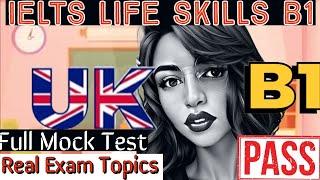 Full Test IELTS B1 Life Skills Speaking & Listening Test ||Latest ||  2023 || All Sections|| UKVI