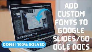 How to Add Custom Fonts to Google Slides/Google Docs