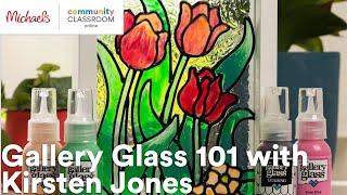 Online Class: Gallery Glass 101 with Kirsten Jones | Michaels
