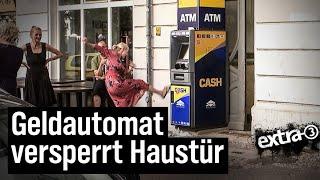 Realer Irrsinn: Geldautomat vor Haustür in Berlin | extra 3 | NDR