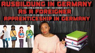 APPRENTICESHIP IN GERMANY // AUSBILDUNG IN GERMANY AS A FOREIGNER