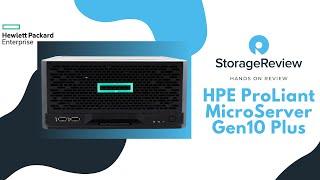 HPE ProLiant MicroServer Gen10 Plus Hands on Review