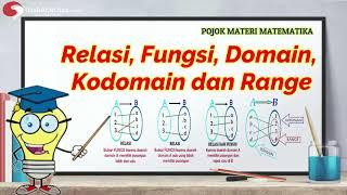 PENGERTIAN RELASI, FUNGSI, DOMAIN,KODOMAIN DAN RANGE