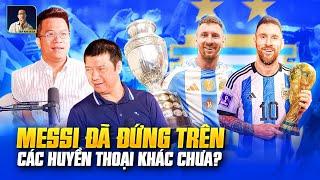 LIỆU MESSI ĐÃ ĐỨNG TRÊN TẤT CẢ NHỮNG HUYỀN THOẠI KHÁC CHƯA? | WE SPEAK FOOTBALL | BLV ANH QUÂN SHOW