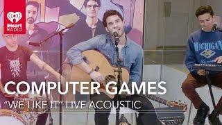 Computer Games - "We Like It" Live Acoustic | iHeartRadio Live Sessions