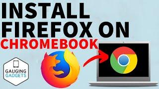 How to Install Firefox on Chromebook