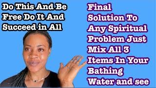 Finally This Is The Solution To Every Spiritual Problem You are Experiencing ! Do This And Watch out