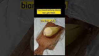 Tips masak jantung pisang supaya gak hitam