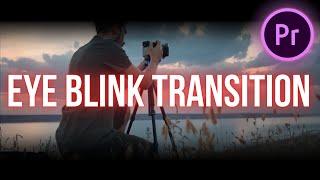 Eye Blink Transition Effect Premiere Pro Tutorial