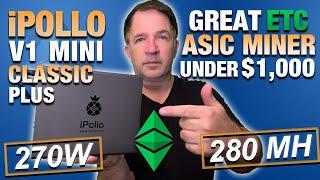 iPollo V1 Mini Classic PLUS 280 MHs Ethereum CLASSIC Miner | AFFORDABLE ETC ASIC