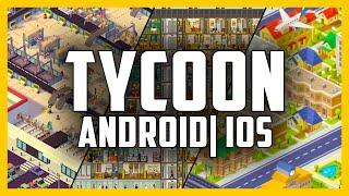 Top 10 Android IOS Tycoon Mobile Simulation Management Games - Best Tycoon Management Mobile Games