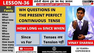 WH Questions in The Present Perfect Continuous  | British Institute | Vinay Sharma | Lesson 36