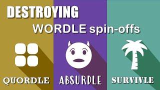 Destroying WORDLE spin-offs: Quordle, Absurdle, Survival (with coding)