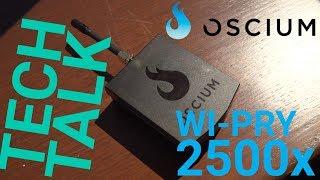 Wired Wisdom: Oscium WiPRY 2500x – Tech Talk