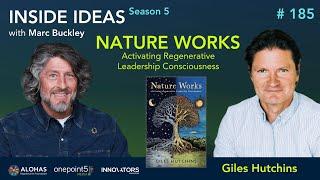 Episode 185 Giles Hutchins Nature Works