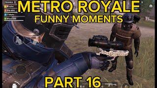 PUBG:Metro Royale Funny Moments PART 16