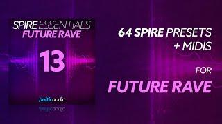 Spire Essentials Vol 13 - Future Rave (64 Spire Presets, 46 MIDI Files)