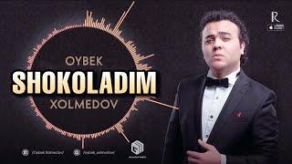 Oybek Xolmedov - Shokoladim (Official Audio)