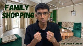 Family Shopping | Sit Down Comedy by Saikiran