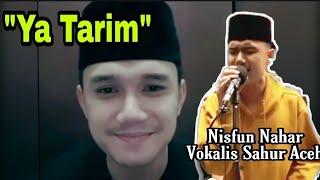 YA TARIM Cover by Nisfun Nahar Vokalis Sahur Aceh