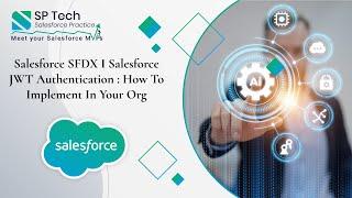 Authorize Salesforce Org with JWT Flow with Salesforce DX | Training Videos by SP Tech