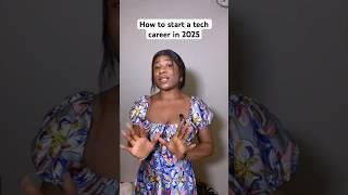 How to start a tech career as a newbie || Break into tech in 2025  #tech #techindustry