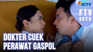 FTV SCTV Amanda Salmakhira & Ridho Illahi - Dokter Cuek Perawat Gaspol